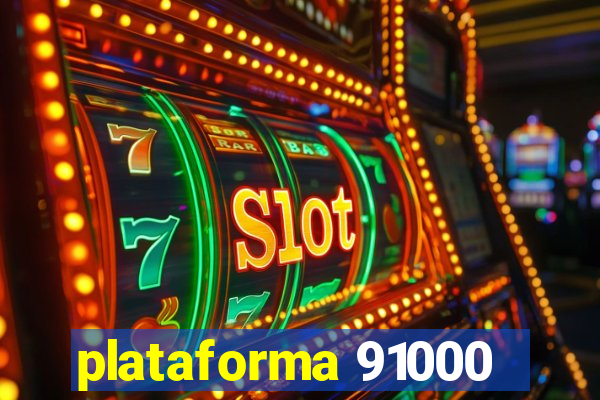 plataforma 91000